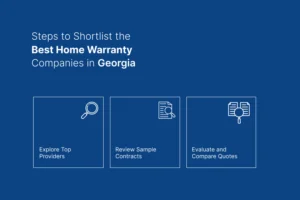 Steps To Shortlist Companies for the Best Home Warranty in Georgia